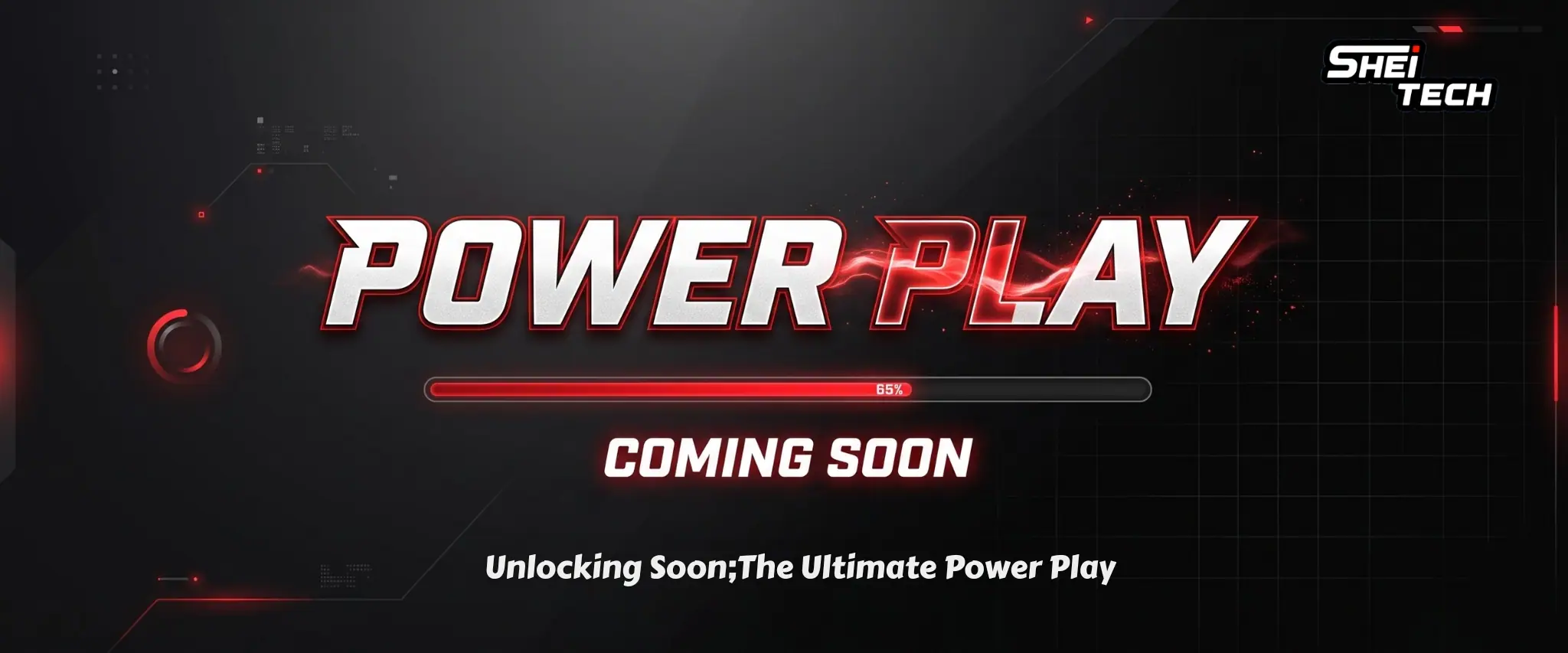 shei tech Power Play